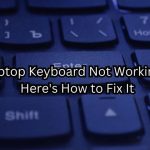 Laptop Keyboard Not Working