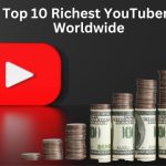 Top 10 Richest YouTubers Worldwide